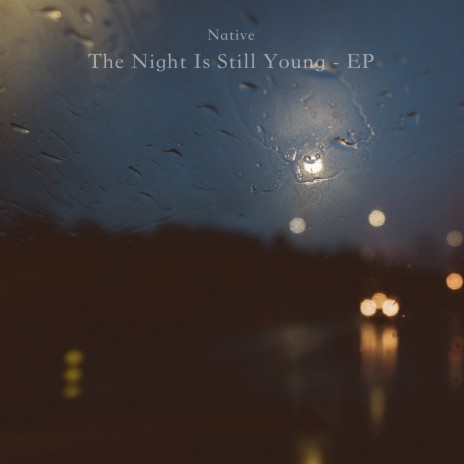 The Night Is Still Young | Boomplay Music