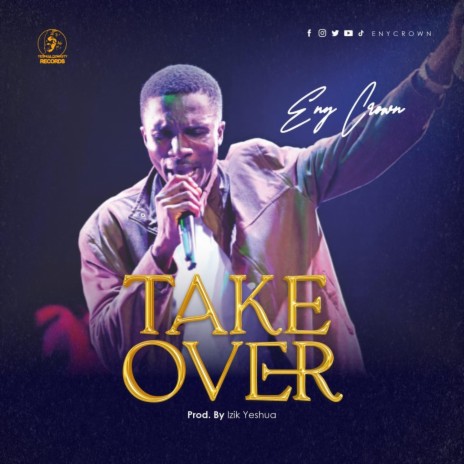 TAKE OVER (ENYCROWN) | Boomplay Music
