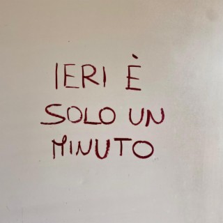 ieri è solo un minuto