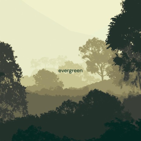 evergreen | Boomplay Music