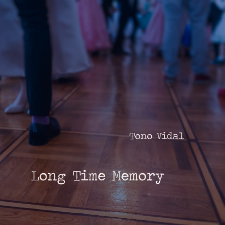 Long Time Memory | Boomplay Music