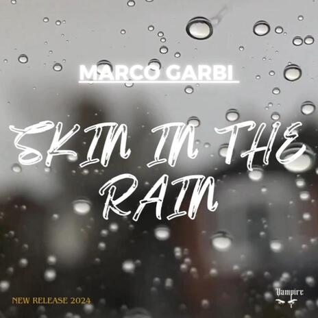 SKIN IN THE RAIN | Boomplay Music