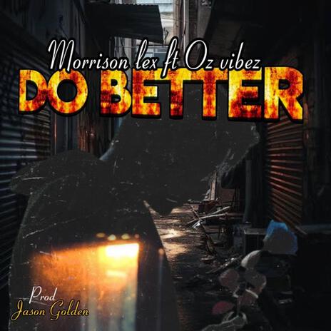 Do Better ft. Oz Vibez | Boomplay Music