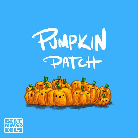 Pumpkin Patch | Boomplay Music