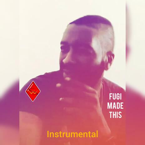 FUGI MADE THIS | Boomplay Music