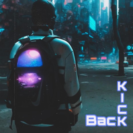 KickBack | Boomplay Music