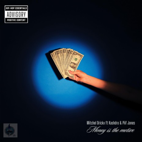 Money is the motive ft. Kashdro & Piif Jones