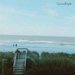 Goodbye lyrics | Boomplay Music