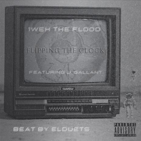 FLIPPING THE CLOCK ft. J.Gallant & Elduets | Boomplay Music