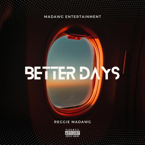 Better Days | Boomplay Music