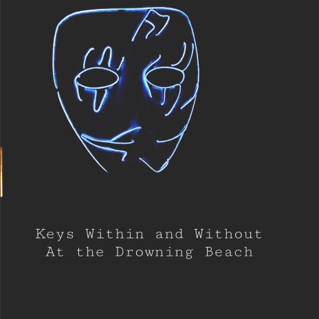 Keys Within and Without Drowning At the Beach ft. Josephine Electric | Boomplay Music