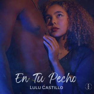 En Tu Pecho lyrics | Boomplay Music