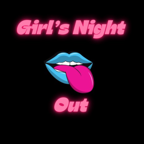 Girl's Night Out | Boomplay Music