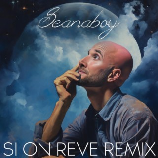 Si on rêve REMIX