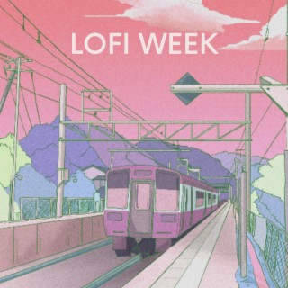 Lofi Week