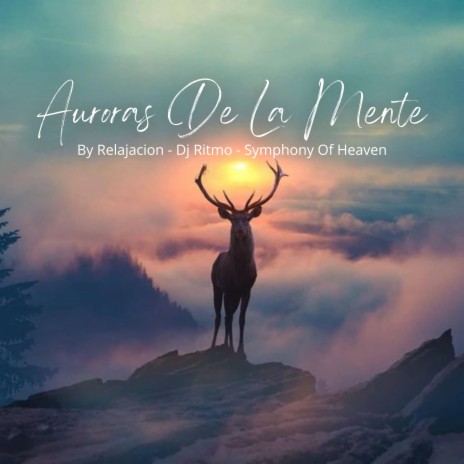 Auroras De La Mente ft. DJ Ritmo & Symphony Of Heaven | Boomplay Music