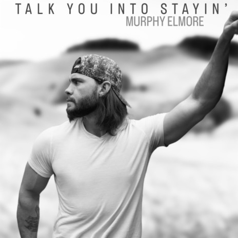 Talk You Into Stayin' | Boomplay Music
