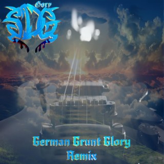 German Grunt Glory Remix