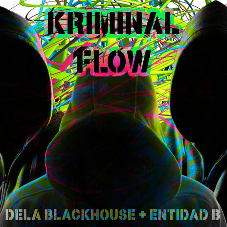 Kriminal Flow ft. Dela BlackHouse | Boomplay Music