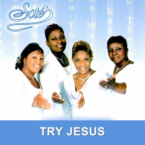 Try Jesus | Boomplay Music