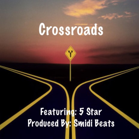 Crossroads ft. 5 Star | Boomplay Music
