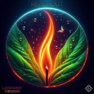 REACHOUT (Late Night Version)