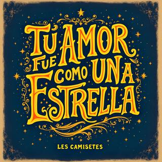 Tu amor fue como una estrella (versión fugaz)