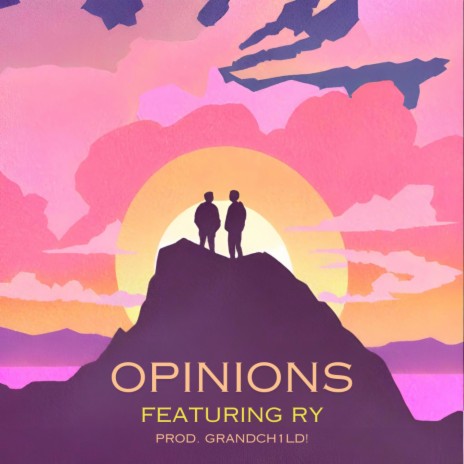 Opinions ft. RY & Grandch1ld! | Boomplay Music