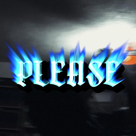 PLEASE | Boomplay Music
