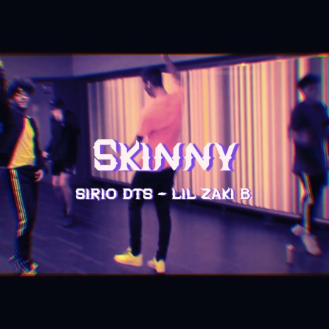 Skinny ft. Lil Zaki B. | Boomplay Music