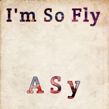 I'm So Fly (Extended)