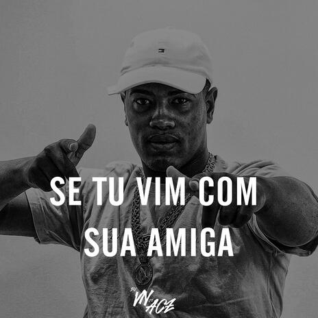 #SE TU VIM COM SUA AMIGA X ELA QUER BANDIDO | Boomplay Music