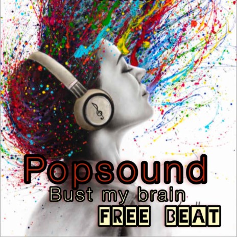 BUST MY BRAIN FREE BEAT | Boomplay Music
