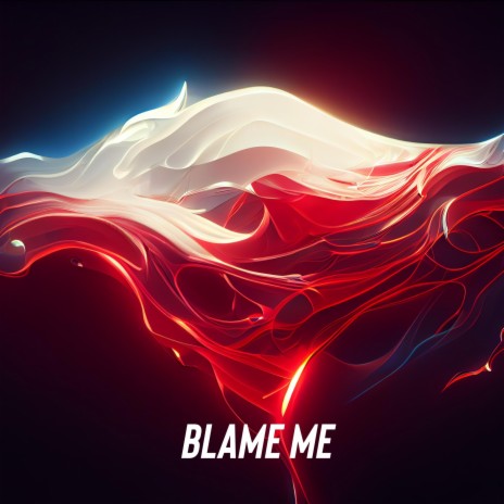 blame me