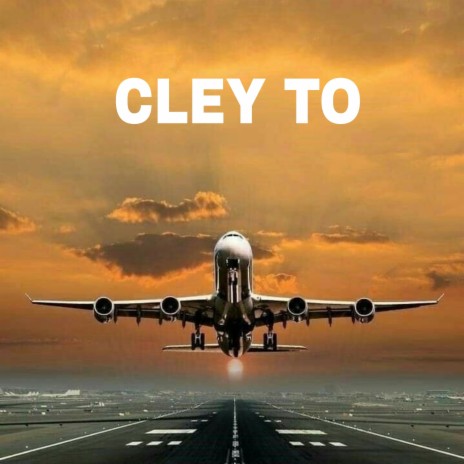 Cley To | Boomplay Music