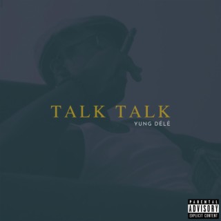 Talk Talk lyrics | Boomplay Music