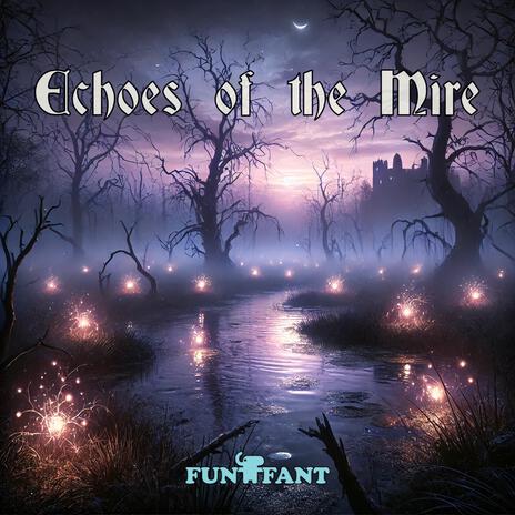 Echoes Of The Mire