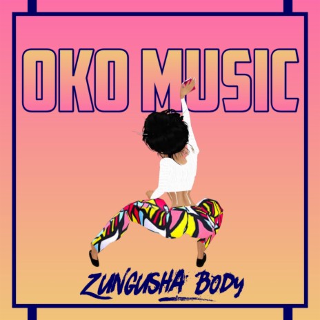 Zungusha Body | Boomplay Music