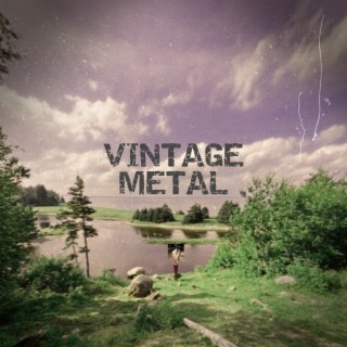 Vintage Metal