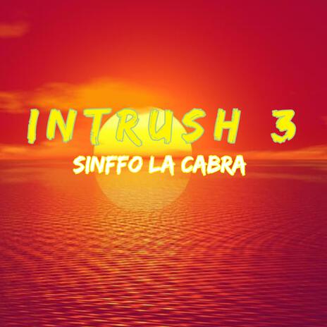 Intrush 3 | Boomplay Music