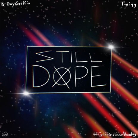 Still Dope ft. Twigg | Boomplay Music