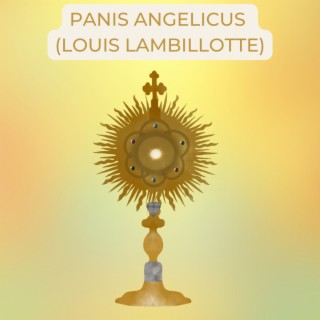 Panis Angelicus (Louis Lambillotte)