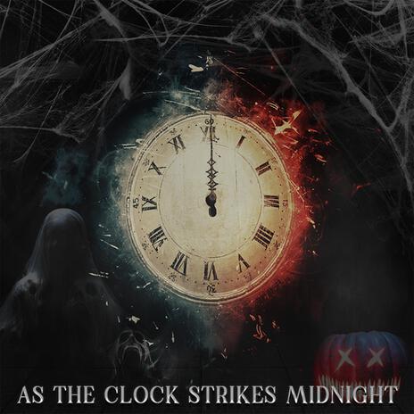 As The Clock Strikes Midnight | Boomplay Music