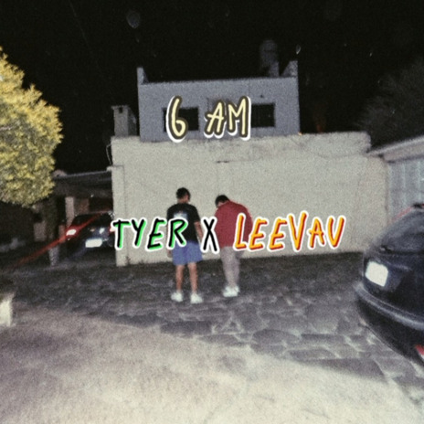 6 AM ft. LeeVau | Boomplay Music