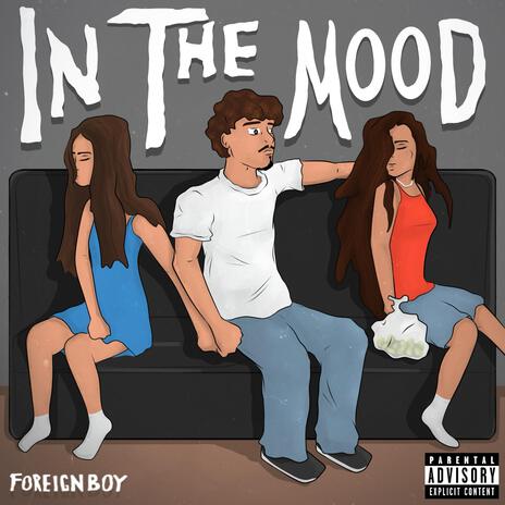 In The Mood ft. Prod. By BM | Boomplay Music