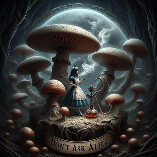 Don't Ask Alice