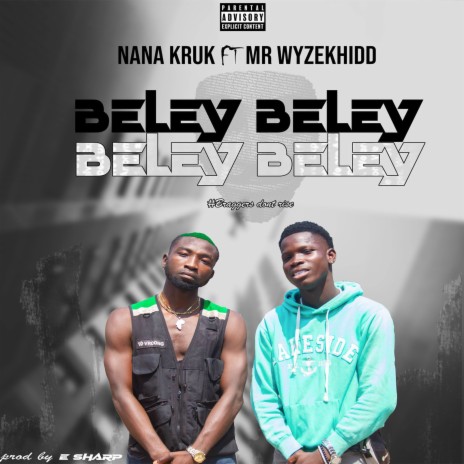 Beley Beley ft. Mr wyzekhidd | Boomplay Music