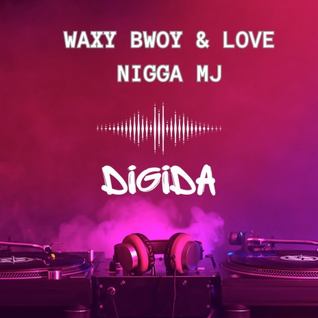 Digida ft. Love Nigga MJ