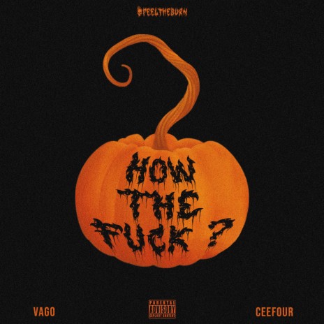 How the fuck ft. Ceefour | Boomplay Music