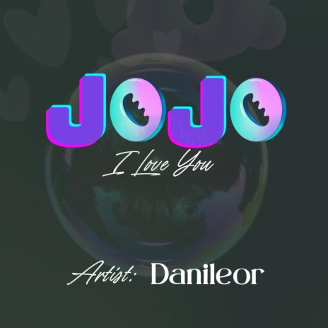 Jojo, I Love You | Boomplay Music